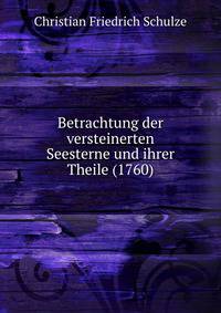 Betrachtung der versteinerten Seesterne und ihrer Theile (1760)