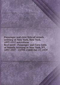 Passenger and crew lists of vessels arriving at New York, New York, 1897-1957 microform. Reel 6410 - Passenger and Crew Lists of Vessels Arriving at New York, NY, 1897-1957 - 13799-13800 Oct 17, 1939