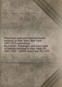 Passenger and crew lists of vessels arriving at New York, New York, 1897-1957 microform. Reel 6344 - Passenger and Crew Lists of Vessels Arriving at New York, NY, 1897-1957 - 13650-13651 Jun 10, 1939