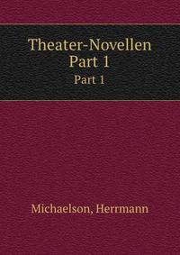 Theater-Novellen. Part 1