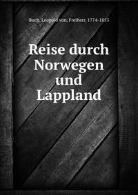 Reise durch Norwegen und Lappland