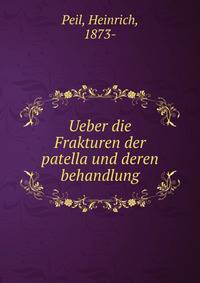 Ueber die Frakturen der patella und deren behandlung