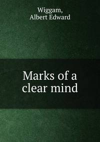 Marks of a clear mind