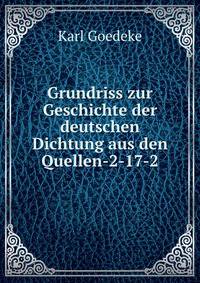 Grundriss zur Geschichte der deutschen Dichtung aus den Quellen-2-17-2
