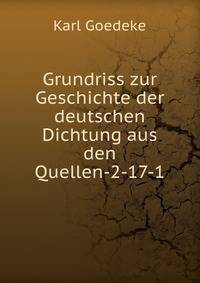 Grundriss zur Geschichte der deutschen Dichtung aus den Quellen-2-17-1