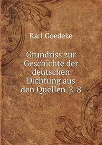 Grundriss zur Geschichte der deutschen Dichtung aus den Quellen-2-8