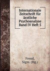 Internationale Zeitschrift fur arztliche Psychoanalyse Band IV Heft 5