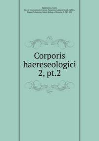 Corporis haereseologici. 2, pt.2