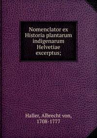 Nomenclator ex Historia plantarum indigenarum Helvetiae excerptus;