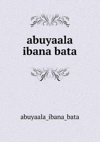 abuyaala ibana bata