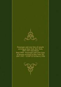Passenger and crew lists of vessels arriving at New York, New York, 1897-1957 microform. Reel 5909 - Passenger and Crew Lists of Vessels Arriving at New York, NY, 1897-1957 - 12709-12710 Dec 6, 1936