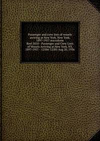 Passenger and crew lists of vessels arriving at New York, New York, 1897-1957 microform. Reel 5850 - Passenger and Crew Lists of Vessels Arriving at New York, NY, 1897-1957 - 12584-12585 Aug 20, 1936