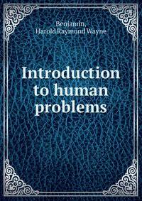 Introduction to human problems
