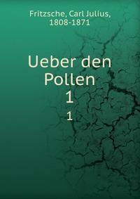 Ueber den Pollen. 1