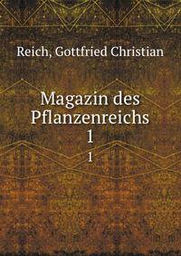 Magazin des Pflanzenreichs. 1