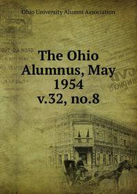 The Ohio Alumnus, May 1954. v.32, no.8