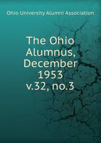 The Ohio Alumnus, December 1953. v.32, no.3