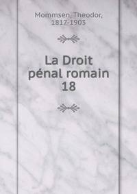 La Droit pnal romain. 18