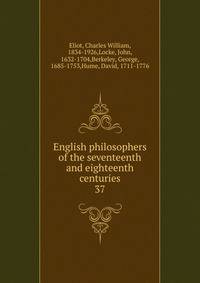 English philosophers of the seventeenth and eighteenth centuries. 37
