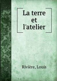 La terre et l'atelier