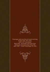 Passenger and crew lists of vessels arriving at New York, New York, 1897-1957 microform. Reel 5396 - Passenger and Crew Lists of Vessels Arriving at New York, NY, 1897-1957 - 11622-11623 Sept. 27, 1933