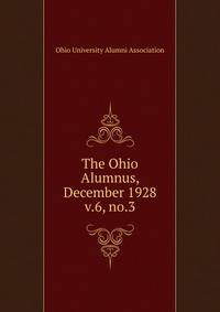 The Ohio Alumnus, December 1928. v.6, no.3