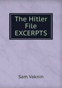 The Hitler File EXCERPTS