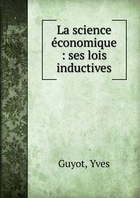 La science ?conomique : ses lois inductives