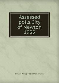 Assessed polls.City of Newton. 1935