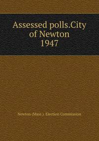Assessed polls.City of Newton. 1947