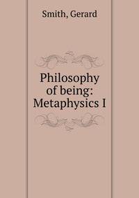 Philosophy of being: Metaphysics I
