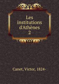 Les institutions d'Ath?nes