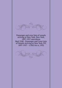 Passenger and crew lists of vessels arriving at New York, New York, 1897-1957 microform. Reel 5240 - Passenger and Crew Lists of Vessels Arriving at New York, NY, 1897-1957 - 11302 Oct 6, 1932