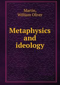Metaphysics and ideology