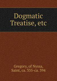 Dogmatic Treatise, etc.