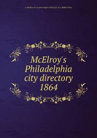 McElroy`s Philadelphia city directory. 1864