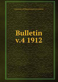 Bulletin. v.4 1912