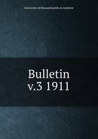 Bulletin. v.3 1911