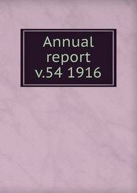 Annual report. v.54 1916