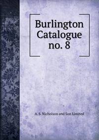 Burlington Catalogue no. 8