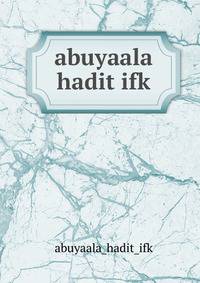 abuyaala hadit ifk