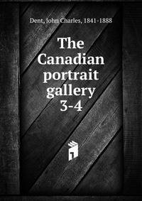 The Canadian portrait gallery. 3-4
