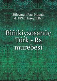 Binikiyzosanuc Turk - Rs murebesi