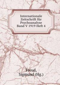 Internationale Zeitschrift fur Psychoanalyse Band V 1919 Heft 4