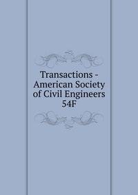Transactions - American Society of Civil Engineers. 54F