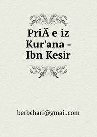 Pri??e iz Kur'ana - Ibn Kesir