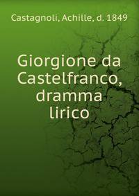 Giorgione da Castelfranco, dramma lirico