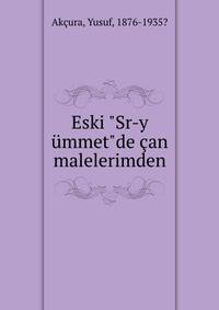 Eski "Sr-y ?mmet"de ?an malelerimden