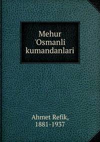Mehur 'Osmanli kumandanlari