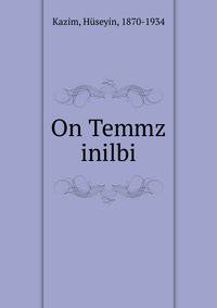 On Temmz inilbi